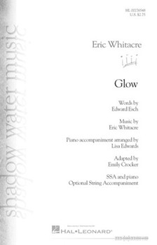Glow by Whitacre Eric - Edwards and Crocker - Edward Esch for SSA and Piano