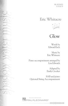 Glow by Whitacre Eric - Edwards and Crocker - Edward Esch for SAB and Piano