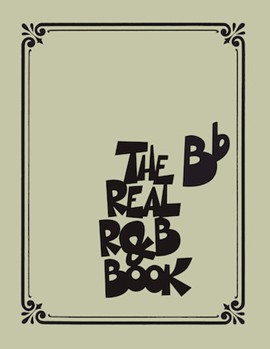 Hal Leonard Various                Real R&B Book - B-flat Instruments