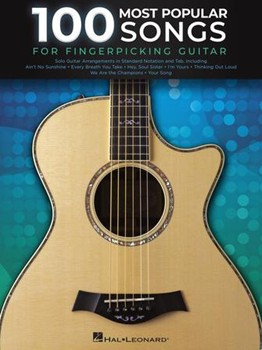 100 Most Popular Songs for Fingerpicking Guitar - Solo Guitar Arrangements in Standard Notation and Tab