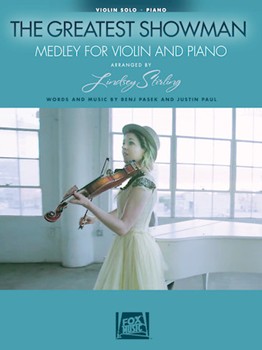 The Greatest Showman: Medley for Violin & Piano - Arranged by Lindsey Stirling Score and