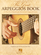 The Great Arpeggios Book - 54 Pieces & 23 Exercises for Classical and Fingerstyle Guitar