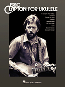 Eric Clapton for Ukulele