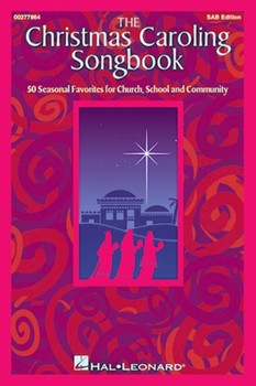 Christmas Caroling Songbook by Various for SAB and Piano