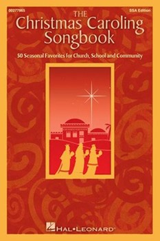 Christmas Caroling Songbook by Various for SSA and Piano