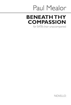 Beneath Thy Compassion by Mealor Paul Greek Prayer 250 AD for SATB a cappella