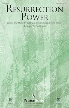 Resurrection Power by Cash Ellis and Brown - Hogan Ed - Chris Tomlin for ChoirTrax