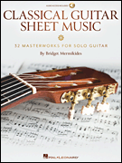 Classical Guitar Sheet Music - 32 Masterworks for Solo Guitar