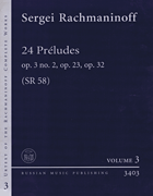 24 Preludes Op. 3 No. 2, Op. 23, Op. 32 - Urtext of the Rachmaninoff Complete Works - Volume 3