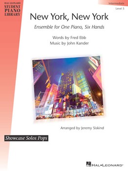 New York, New York - Ensemble for One Piano, Six Hands - Showcase Solos Pops Intermediate - Level 5