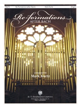 Re-formations (After Bach) [organ] Kurtz