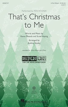 That's Christmas to Me by Olusola and Hoying - Snyder Audrey - Pentatonix for 3-Part Mixed and Piano