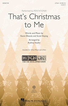 That's Christmas to Me by Olusola and Hoying - Snyder Audrey - Pentatonix for 2-Part and Piano