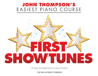 Willis Various              Christopher Hussey  First Showtunes - John Thompson's Easiest Piano Course