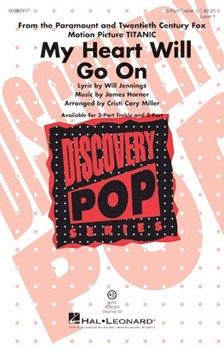 My Heart Will Go On - Love Theme from Titanic by Horner James - Miller Cristi Cary - Will Jennings for 3-Part Treble and Piano