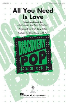 All You Need Is Love by Lennon and McCartney - Miller Cristi Cary - Beatles for 3-Part Mixed and Piano