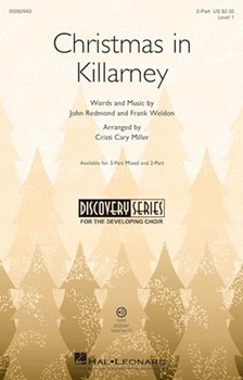 Christmas in Killarney by Redmond and Weldon - Miller Cristi Cary - for 2-Part and Piano