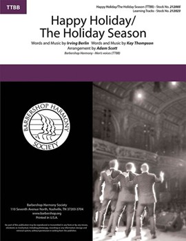 Happy Holiday - The Holiday Season by Berlin and Thompson - Scott Adam - for TTBB a cappella