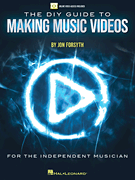 The DIY Guide to Making Music Videos -