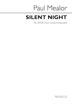 Silent Night by Mealor Paul Mohr and Young for SATB a cappella