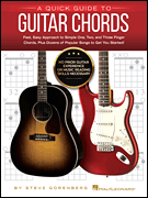 A Quick Guide to Guitar Chords - No Prior Guitar Experience or Music Reading Skills Necessary!