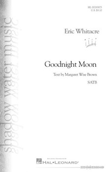 Goodnight Moon by Whitacre Eric Margaret Wise Brown for SATB and Piano