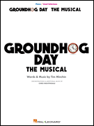 Hal Leonard Minchin T            Nightingale C  Groundhog Day the Musical - Piano / Vocal / Guitar