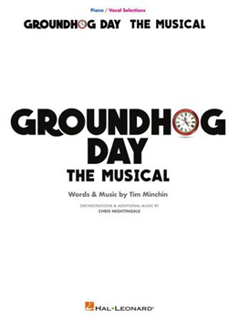 Hal Leonard Minchin T            Nightingale C  Groundhog Day the Musical - Piano / Vocal / Guitar