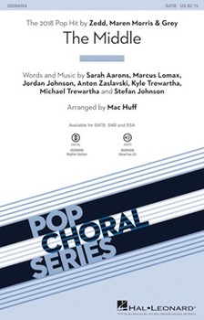 Middle by Aarons Lomax and Johns - Huff Mac - Zedd Maren Morris and for SATB and Piano