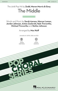 Middle by Aarons Lomax and Johns - Huff Mac - Zedd Maren Morris and for SAB and Piano