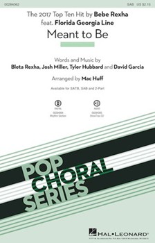 Meant to Be by Rexha Miller and Hubba - Huff Mac - Florida Georgia Line for SAB and Piano