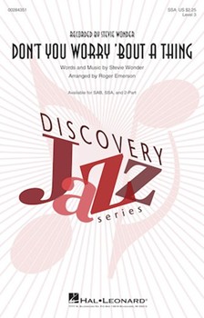 Don't You Worry 'Bout a Thing by Wonder Stevie - Emerson Roger - Stevie Wonder for SSA and Piano