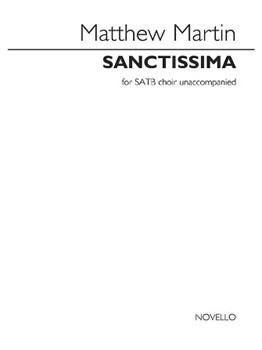 Sanctissima by Martin Matthew for SATB a cappella