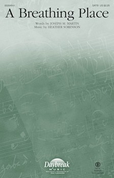 Breathing Place by Sorenson Heather Joseph M Martin for SATB and Piano