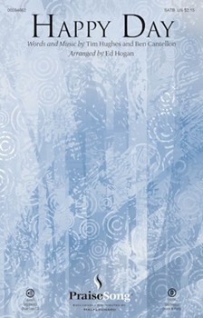 Happy Day by Hughes and Cantellon - Hogan Ed - Tim Hughes for ChoirTrax