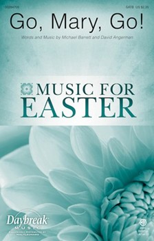 Go, Mary, Go! [choral satb]