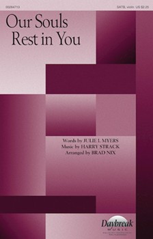 Our Souls Rest in You by Strack and McAfee - Nix Brad - Julie I Myers for SATB and Piano