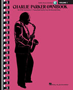 Charlie Parker Omnibook - Volume 1
for B Flat Instruments 
Transcribed Exactly from His Recorded Solos
Audio Access Included - Bb