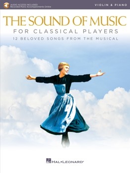 The Sound of Music for Classical Players - Violin and Piano - With online audio of piano accompaniments Violin