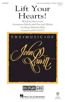 Lift Your Hearts by Bach Johann Sebastian - Leavitt John - John Leavitt for Unison/2-Part and Piano
