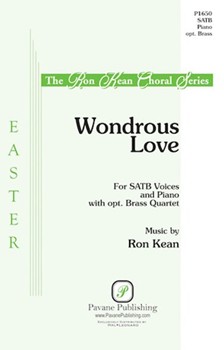 Wondrous Love by Walker and Kean - Kean Ron - for SATB and Piano