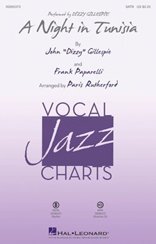 Night in Tunisia by Gillespie and Paparelli - Rutherford Paris - Dizzy Gillespie for SATB and Piano