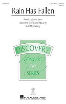 Rain Has Fallen by Gray Ruth Morris James Joyce for 3-Part Mixed and Piano