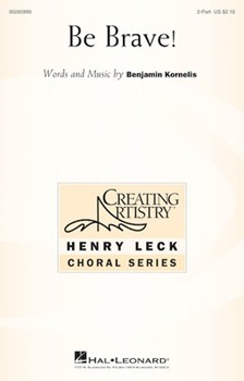Be Brave by Kornelis Benjamin for 2-Part and Piano