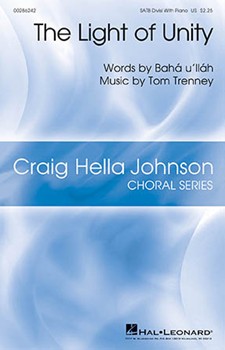 Light of Unity by Trenney Tom Baha u'llah for SATB divisi and Piano