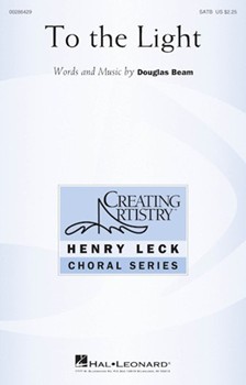 To the Light by Beam Douglas for SATB and Piano