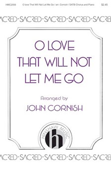 O Love That Will Not Let Me Go by Peace Albert L - Cornish John - George Matheson for SATB and Piano