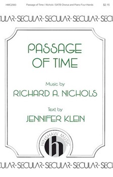 Passage of Time by Nichols Richard A Jennifer Klein for SATB and 4 Hand Piano