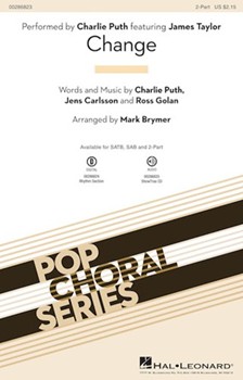 Change by - Brymer Mark - Charlie Puth/JTaylor for 2-Part and Piano