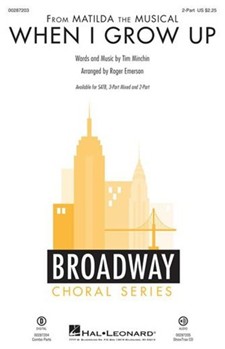 When I Grow Up from Matilda the Musical by Minchin Tim - Emerson Roger - for 2-Part and Piano